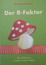 " DER  R-FAKTOR " -  Von Micheline Rampe   🍄