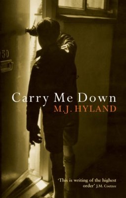 Carry Me Down By M. J. Hyland. 9781841957340