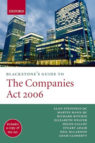 Blackstone's Guide to the Companies Act 2006,Alan Steinfeld QC,