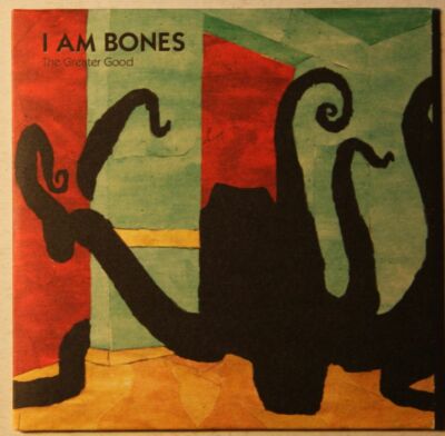 I Am Bones - The Greater Good Cardcover CD 2007