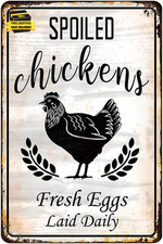 Spoiled Chickens Fresh Eggs Laid Daily Chicken Coop Signs Accessories Funny Outd