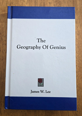 Geography of Genius by James W. Lee, 2007 Reprint, Hardcover, St. Simons Island