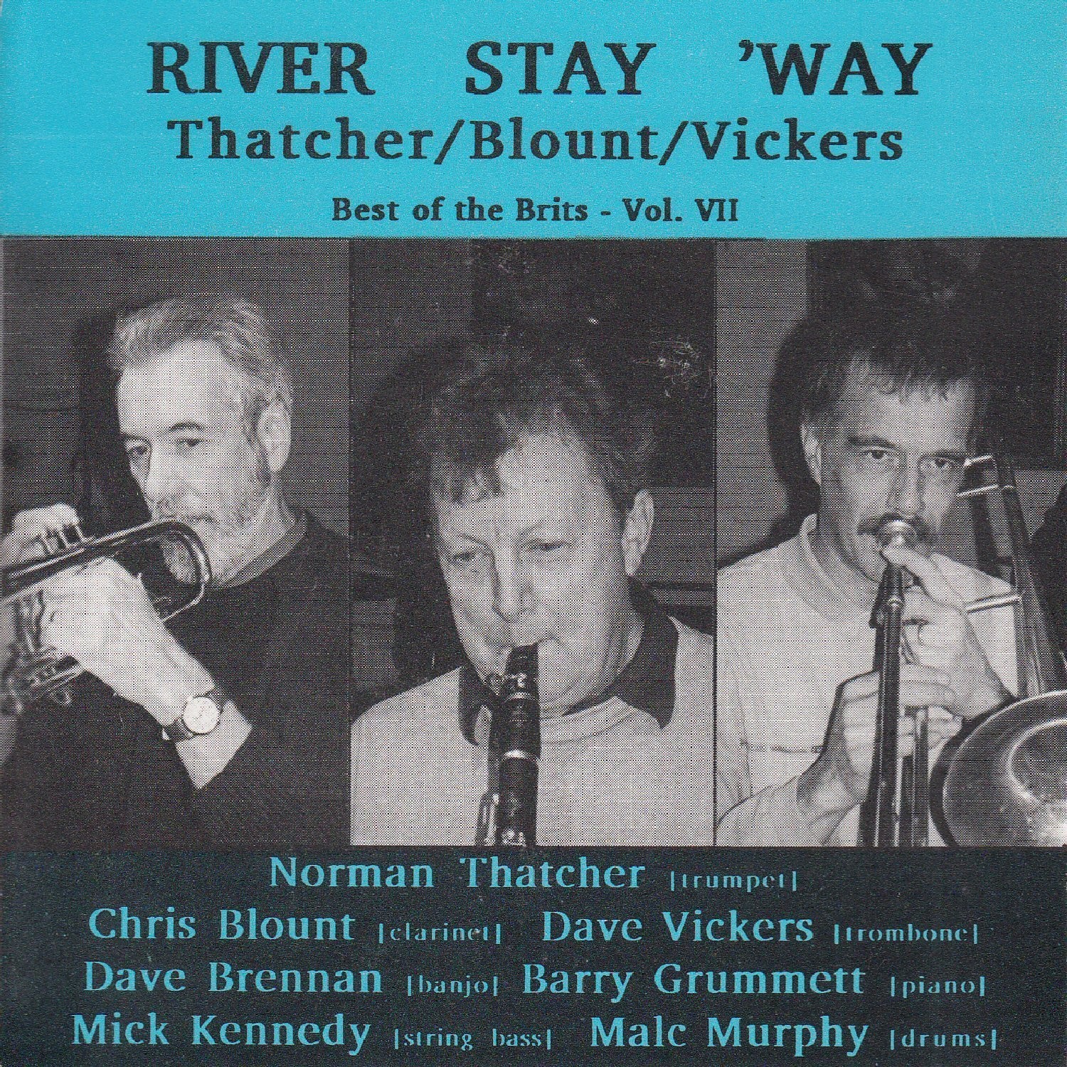 Norman Thatcher / Chris Blount / Dave Vickers River Stay 'way CD JCCD3018 NEW