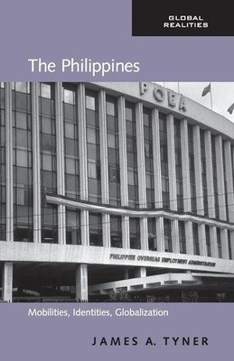 The Philippines Mobilities, Identities, Globalization James A. Tyner Taschenbuch