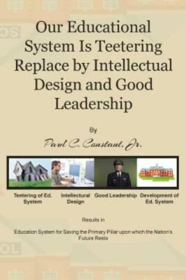 Our Educational System Is Teetering Replace By Intellectual Design And Good...