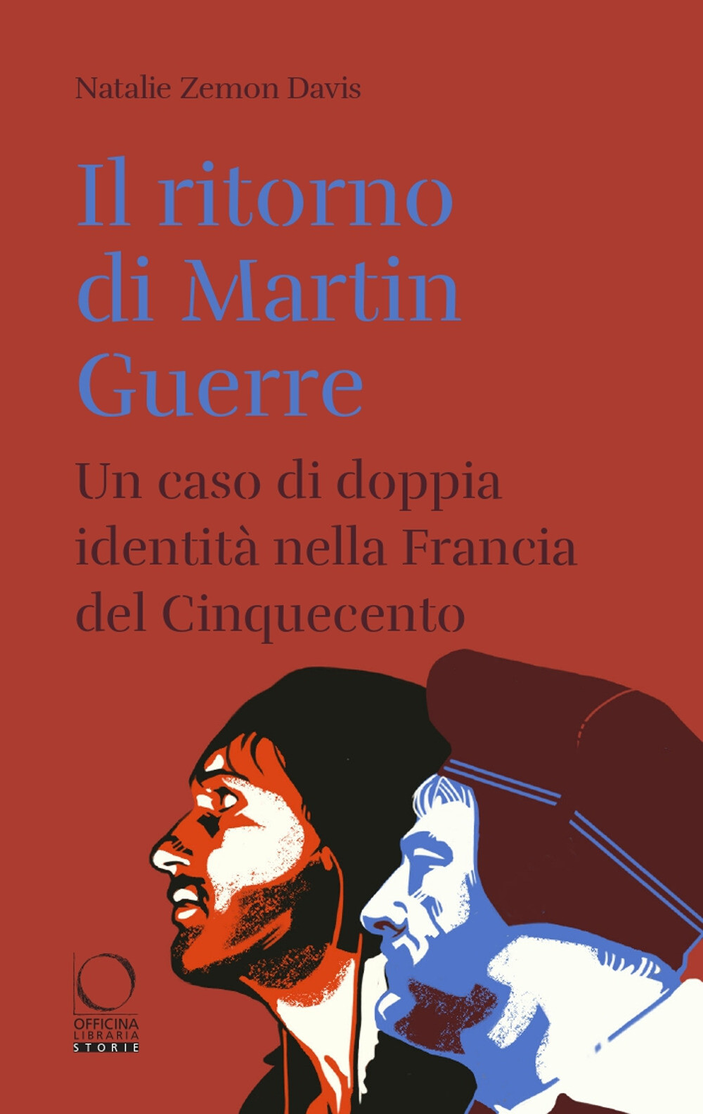 Libri Zemon Davis Natalie - Il Ritorno Di Martin Guerre. Un Caso Di Doppia Ident