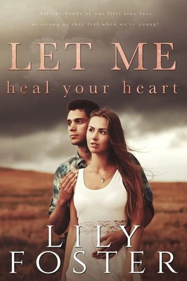 Lily Foster | Let Me Heal Your Heart | Taschenbuch | Englisch (2015)