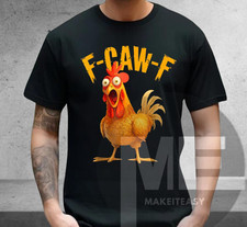 Funny F-Caw-F Chicken T-Shirt FCAWF Chicken Shirt Unisex Humor Tee