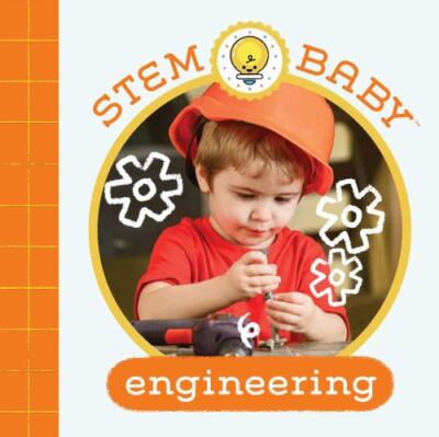 STEM Baby: Engineering: (STEM Books for Babies, Tinker and Maker Books for Babi