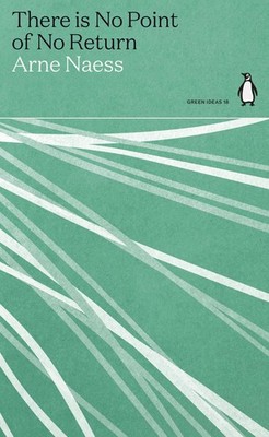 Arne Næss / There is No Point of No Return /  9780241514610