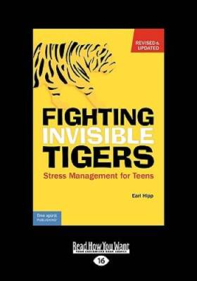 Fighting Invisible Tigers: Stress Management for Teens - Paperback - GOOD