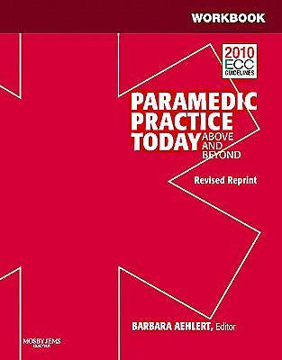 Workbook For Paramedic Practice Today Volume 2 Revised Reprint Above And Beyond