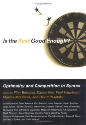 Is the Best Good Enough? Optimality and Competition in Syntax, , 9780262522496