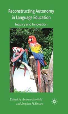 Reconstructing Autonomy in Language Education: Inquiry and Innovation: Used
