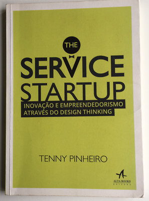Portuguese Book The Service Startup: Design Thinking gets Lean by Pinheiro Tenny