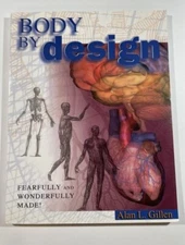 Body By Design Fearfully and Wonderfully Made! by Alan Gillen