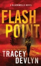 Flash Point: A Romantic Suspense Novel [The Blackwells Book 1] [Steele Ridge: Th