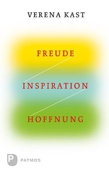 Freude, Inspiration, Hoffnung von Verena Kast | Buch | Zustand sehr gut