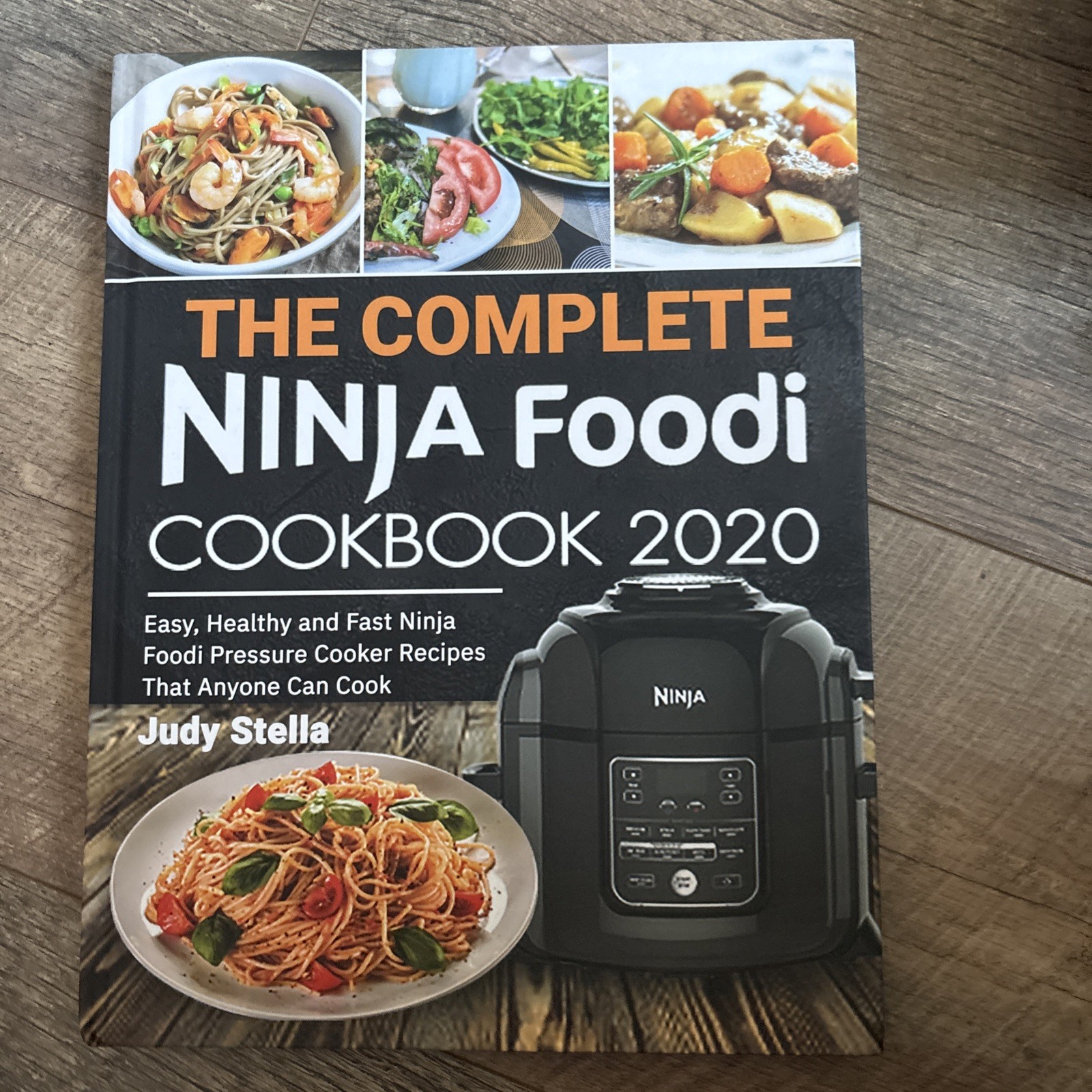 Complete Ninja Foodi Cookbook 2020:Easy,Healthy and Fast Ninja Foodi Pressure HB