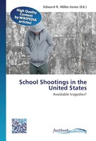 Edward R. Miller-Jones | School Shootings In The United States | Taschenbuch