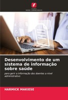 Harmick Makiese | Desenvolvimento De Um Sistema De InformaçãO Sobre SaúDe | Buch