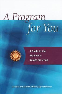A Program for You: A Guide to the Big Book's Design for Living by Anonymous