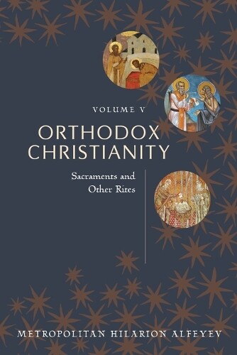 Alfeyev Orthodox Christianity vol 5 (Tascabile)