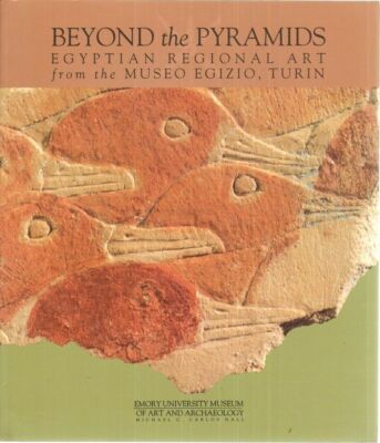 BEYOND THE PYRAMIDS EGYPTIAN REGIONAL ART di Emory University Museum 1990