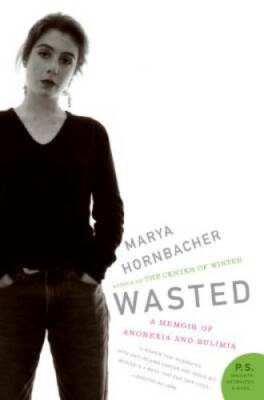 Wasted - Paperback By Hornbacher, Marya - GOOD