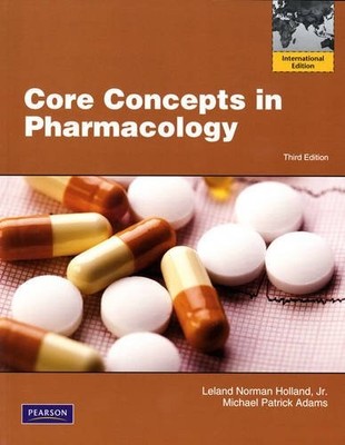 Core Concepts in Pharmacology by Holland, Leland N. Leland N. Holland