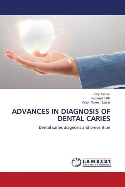 Sibyl Siluvai (U. A.) | Advances IN Diagnosis OF Dental Caries | Taschenbuch-image
