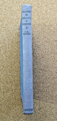 Colour in Health and Disease: C G Sander. 1926. Signed First Edition. HB.