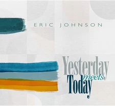 Eric Johnson - Yesterday Meets Today [LP record]