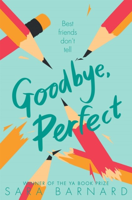 Goodbye, Perfect by Sara Barnard (Paperback Book)