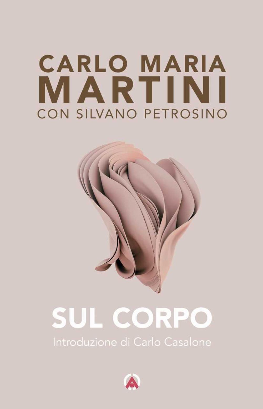 Libri Carlo Maria Martini / Silvano Petrosino - Sul Corpo
