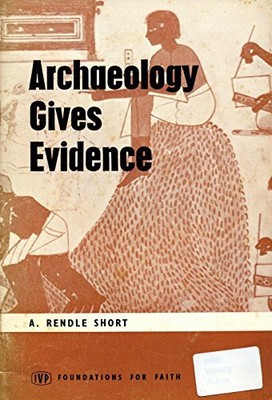 Archäologie gibt Beweise (Foundations for Faith), Arthur Rendle