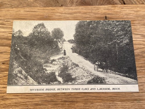 Riverside Bridge Between Three Oaks & Lakeside Mich Early 1908 Schrader Postcard
