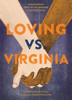 Loving vs. Virginia: A Documentary Novel of the Landmark Civil Righ - GOOD