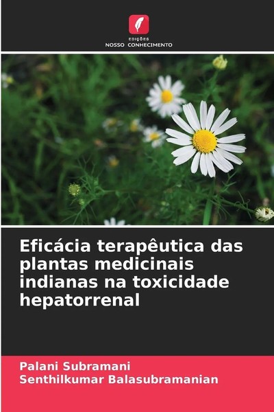 EficáCia TerapêUtica Das Plantas Medicinais Indianas Na Toxicidade Hepatorrenal-image