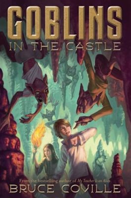Goblins in the Castle Hardcover Bruce Coville