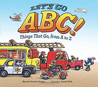 Let's Go ABC! : Things That Go, from a to Z Hardcover Rhonda Gowl