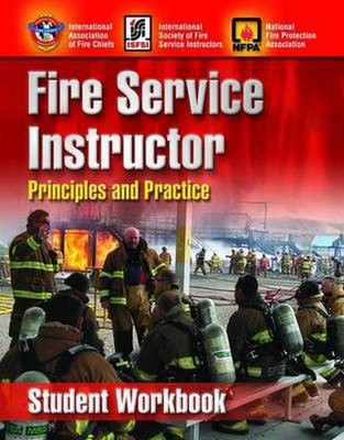 Fire Service Instructor: Principles and Practice, Student Workbook by NFPA (Nati