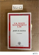 UK Waste Management Law 2nd ed by John H Bates Sweet and Maxwell