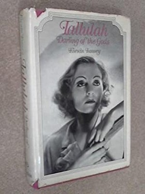 Tallulah: Darling of the Gods : An Intimate Portrait Hardcover Ki