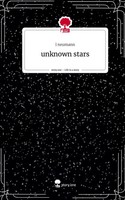 L. Neumann | Unknown Stars. Life Is A Story - story.one | Buch | Deutsch (2024)