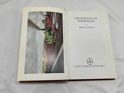 The Railways of Wharfedale by Peter E. Baughan (First Edition)