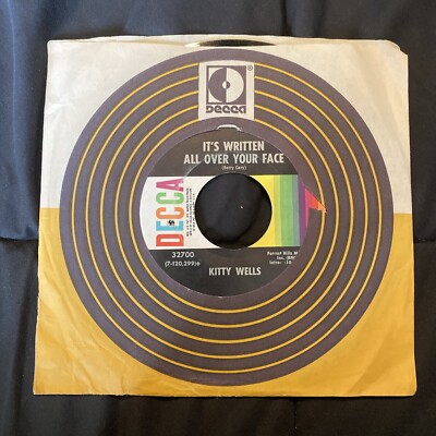 Country 45rpm Kitty Wells - It's Written All Over Your Face/Your Love Is The Way