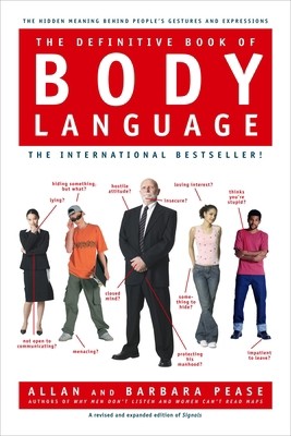 The Definitive Book of Body Language: The Hidden Meaning Behind People's...