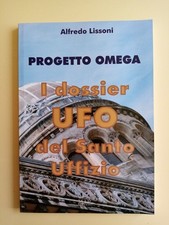 UFO DISCHI VOLANTI - PROGETTO OMEGA - Alfredo Lissoni