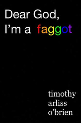 Dear God, I'm a faggot. - Paperback / softback NEW Obrien, Timothy 20/01/2021